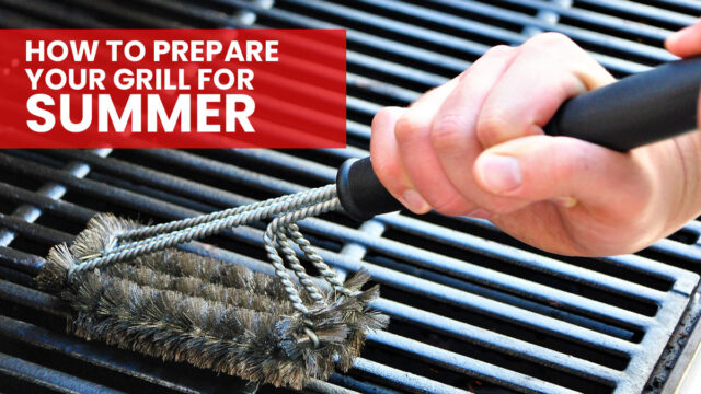 Person cleaning a grill with a wire brush, red banner reads "Prepare Grill for Summer" in white text.