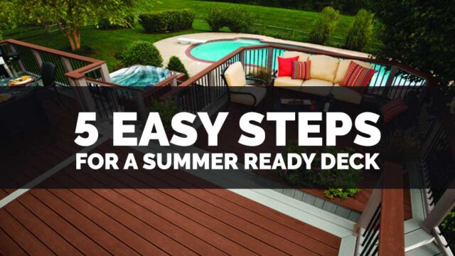 Deck with seating area and pool, text overlay: Easy Steps for a Summer Ready Deck